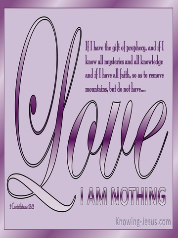1 Corinthians 13:2 If I Have Not Love I Am Nothing (pink)